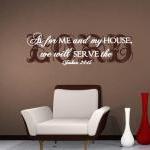 Wall Decal As For Me And My House We Will Serve..