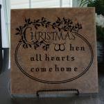 Vinyl Decal Christmas When All Hearts Come Home..