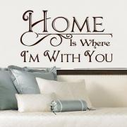 Home is Where Im With You Vinyl Wall Decal 22194