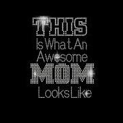 Rhinestone Transfer This is What an Awesome Mom Looks Like Mothers Day DIY Bling 34091