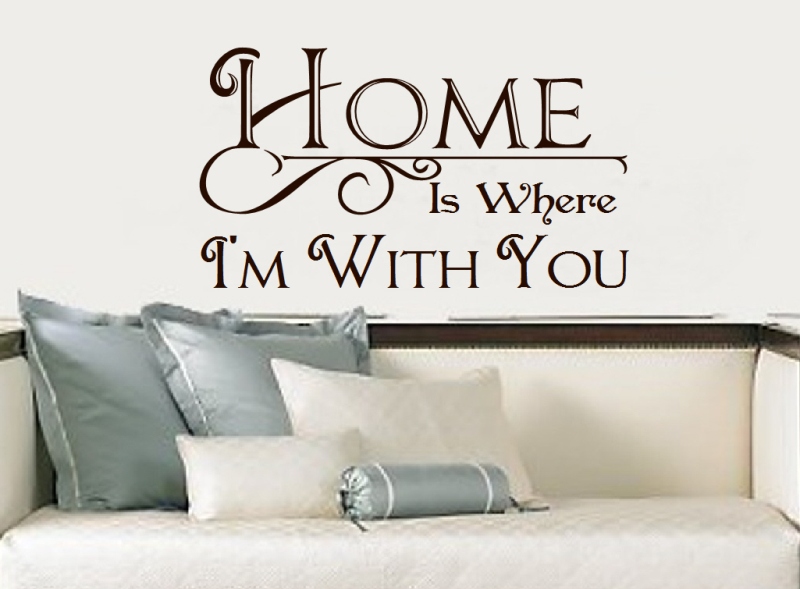 Home Is Where Im With You Vinyl Wall Decal 22194