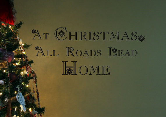 Wall Decal At Christmas All Roads Lead Home Vinyl Wall Decal Removeable 22132